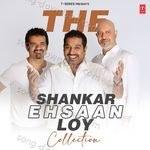 The Shankar-Ehsaan-Loy Collection - Siddharth Mahadevan Song Download